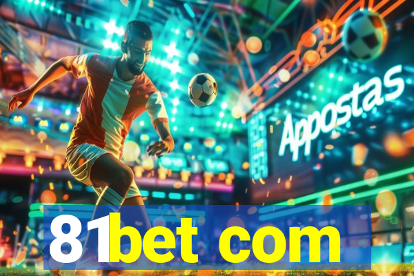 81bet com